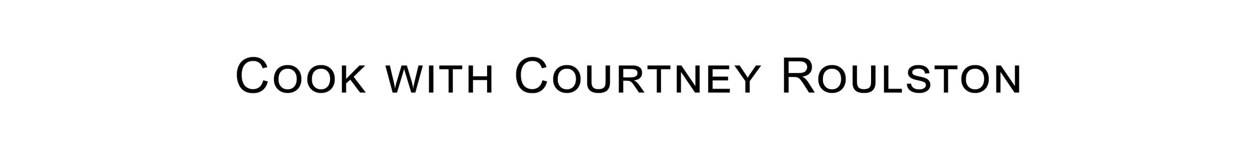 Cook with Courtney Roulston